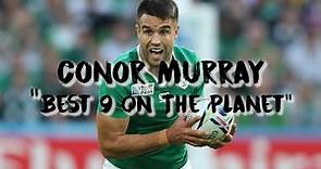 Conor Murray "Best 9 On The Planet"