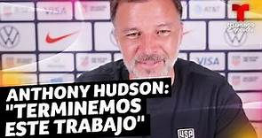 Anthony Hudson: "Terminemos este trabajo" | Telemundo Deportes