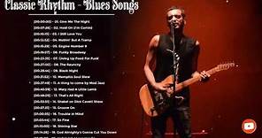 Classic Rhythm And Blues Songs ♪ Best Blues Songs Of All Time