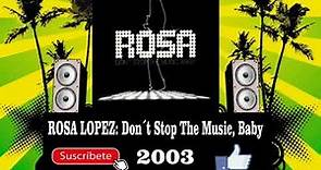 Rosa Lopez - Don´t Stop The Music, Baby (Radio Version)