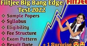 FIITJEE Big Bang Edge Test 2022 | Syllabus | Full Details & Analysis