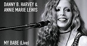 Danny B. Harvey & Annie Marie Lewis - My Babe (Live)