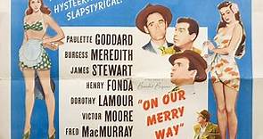 On Our Merry Way / A Miracle Can Happen 1948 with Henry Fonda, James Stewart, Fred MacMurray, Paulette Goddard and Dorothy Lamour