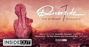 RIVERSIDE - Out Of Myself - Acoustic (Album Track)