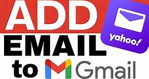 How to add a Yahoo email account to Gmail