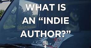 What is an Indie Author? (A People's Guide to Publishing)