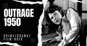 Outrage 1950 | Crime/Drama/Film-noir