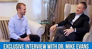 Exclusive Interview With Dr. Mike Evans