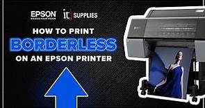 How to Print Borderless with EPSON Printers