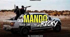 "El Mando Ricky" - (Video Con Letra) - El Makabelico - Comando Exclusivo - 2022