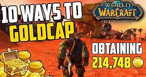 10 Ways to Get GoldCapped in Classic WoW