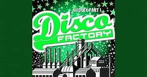 Disco Factory Medley Part. I (Extended Mix) - (Disco Factory / Never Can Say Goodbye / Daddy...