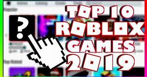 Top 10 Roblox Games of 2019