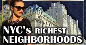11 RICHEST Neighborhoods in NEW YORK CITY