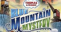 Thomas & Friends: Blue Mountain Mystery - The Movie streaming