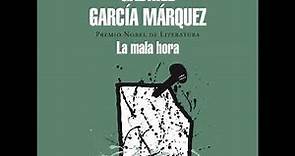 La mala hora - Gabriel García Márquez. AUDIOLIBRO