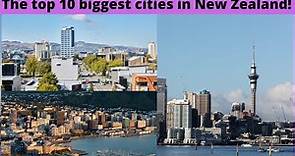 Top 10 biggest cities in New Zealand!