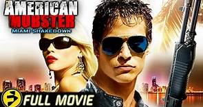 AMERICAN MOBSTER: MIAMI SHAKEDOWN | Full Movie | Action Crime Thriller | Nino Cimino, Frank Stallone