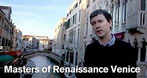 Meet the masters of Renaissance Venice