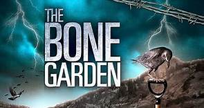 The Bone Garden (2016) - Trailer