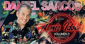 Daniel Sarcos / Homenaje al Caribe / A mis ídolos volumen 3