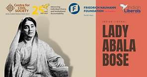 Lady Abala Bose: Educationist, Suffragist, Social Reformer and Indian Liberal
