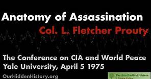 Anatomy of Assassination: Col. L. Fletcher Prouty (KPFA, 1975)