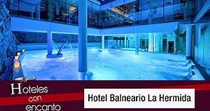 Hotel Balneario La Hermida - Hoteles con encanto