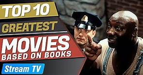 Top 10 Greatest Movies Based on Books