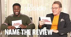 The Upside’s Bryan Cranston and Kevin Hart Play "Name the Review" | Rotten Tomatoes