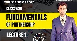 Day 1 - GnG | Accounts | CH 1 | Partnership - Fundamentals | Class 12