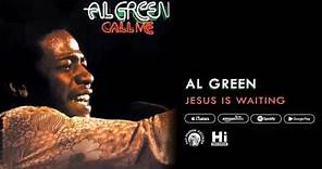 Al Green - Jesus Is Waiting (Official Audio)