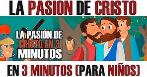 CATOLIKIDS / LA PASIÓN DE CRISTO EN 3 MINUTOS