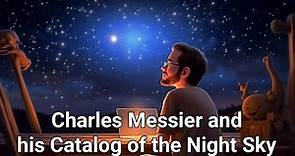 Charles Messier and his Catalog of the Night Sky