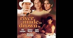 River Made to Drown In | Trailer | Richard Chamberlain | Michael Imperioli | Ute Lemper