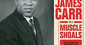 James Carr - In Muscle Shoals