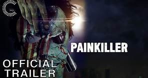 Painkiller | Official Trailer