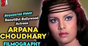 Arpana Choudhary | Bollywood Hindi Films Actress | All Movies List