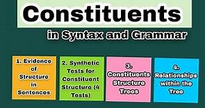 Constituents in Syntax and Grammar| Constituents Structure| Constituents Structure Trees