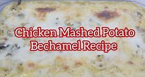 Chicken Mashed Potato Bechamel Recipe
