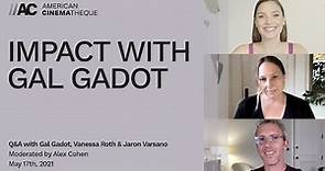 IMPACT WITH GAL GADOT | Q&A with Gal Gadot, Vanessa Roth & Jaron Varsano