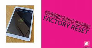Factory Reset/Password Removal Samsung Galaxy Tablet E - SM-T560