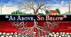 The Hidden Meaning Behind 'As Above, So Below'