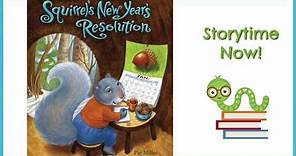 Squirrel's New Year's Resolution - By Pat Miller | Kids Books Read Aloud
