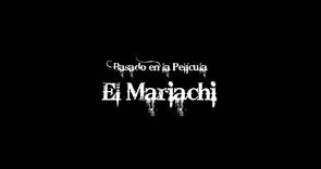 SERIE "EL MARIACHI" CAPITULO 1