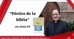 "Pórtico de la Biblia" con Jesús Gil