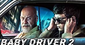 BABY DRIVER 2 Teaser (2024) With Ansel Elgort & Vin Diesel