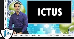 Ictus - Definizione, Cause e Sintomi
