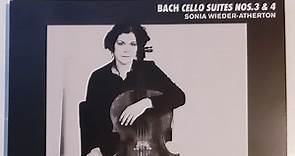 Sonia Wieder-Atherton - Bach Cello Suites Nos.3 & 4