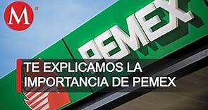 ¿Qué tan importante es PEMEX para México?